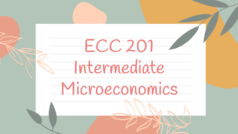 ECC 201 Intermediate Microeconomics (2/2566)