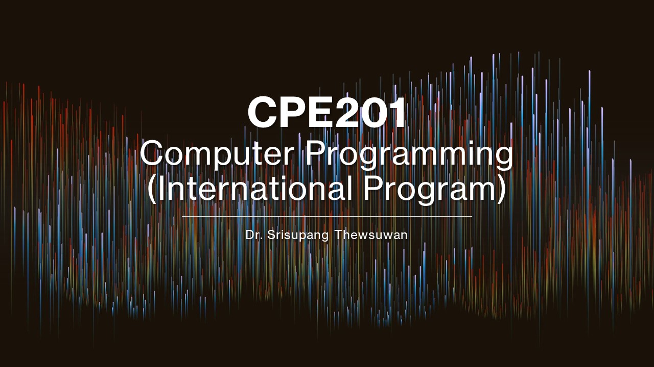 CPE201:Computer Programming (International Program)