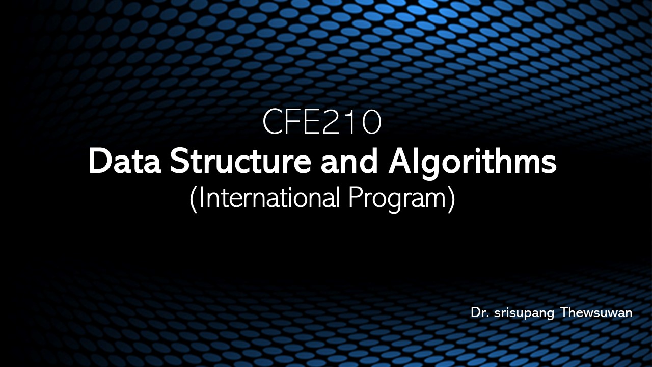 CFE210: Data Structure and Algorithms