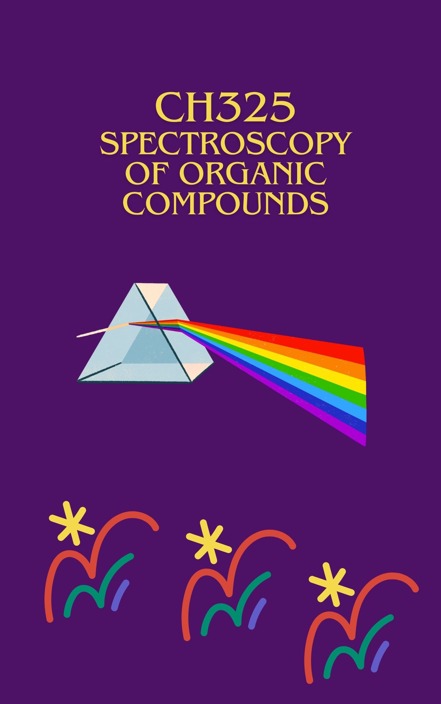 CH325-SPECTROSCOPY OF ORGANIC COMPOUNDS (2-2566)