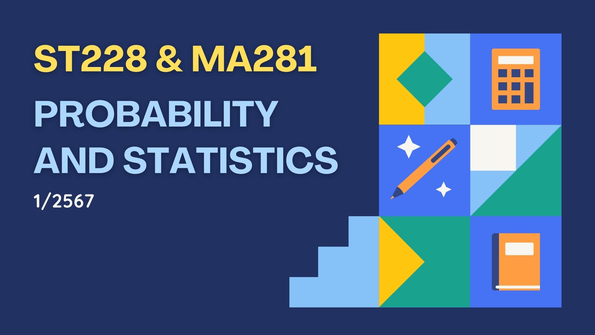 ST228 & MA281 Probability and Statistics (1/2567)