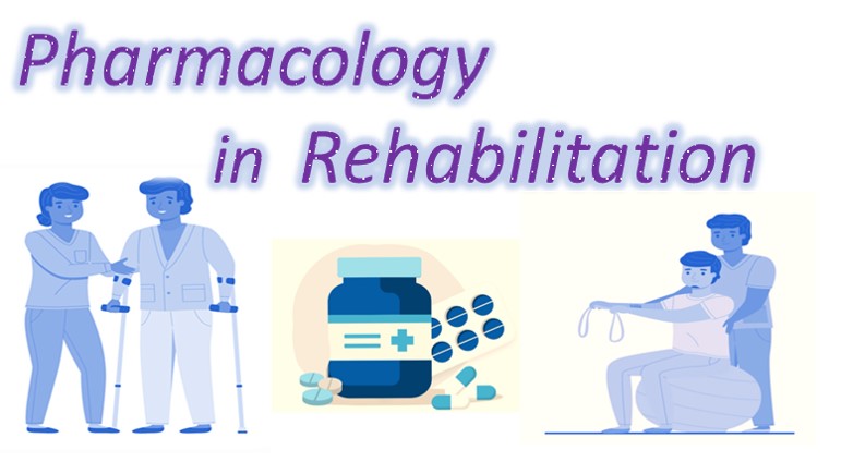 PTX626  Pharmacology in Rehabilitation