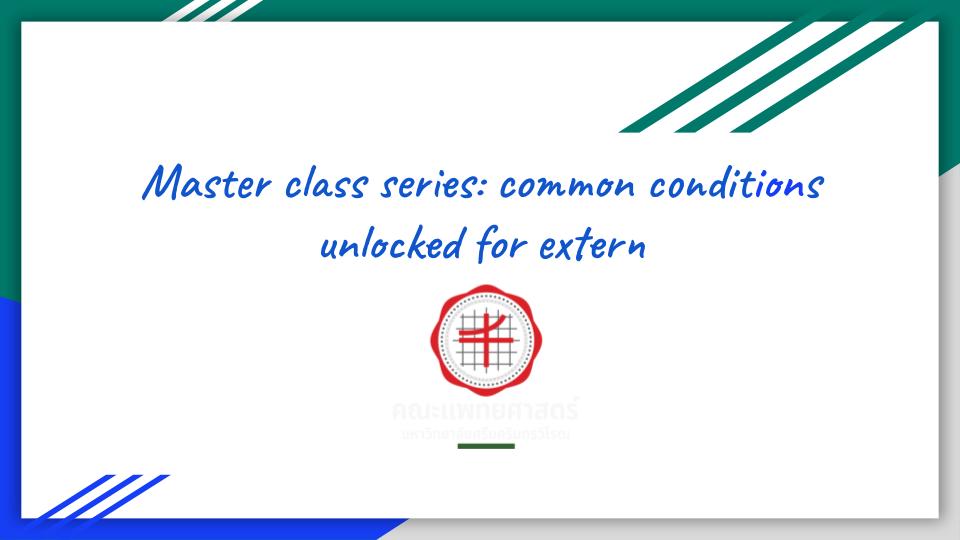 Master class series: common conditions unlocked for extern