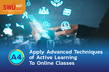 A4 Apply advanced techniques of active learning to online classes